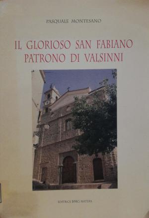 IL GLORIOSO SAN FABIANO PATRONO DI VALSINNI